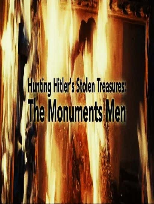 ¼Ƭ׷ϣձıأ Hunting Hitler's Stolen Treasures: The Monuments MenĻ/Ļ