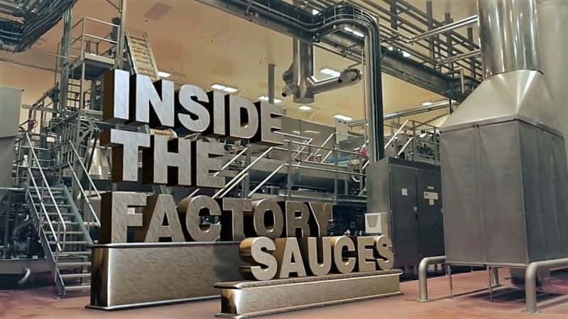 ¼Ƭ̽ϵ 3֭ Inside the Factory Series 3: SaucesĻ/Ļ