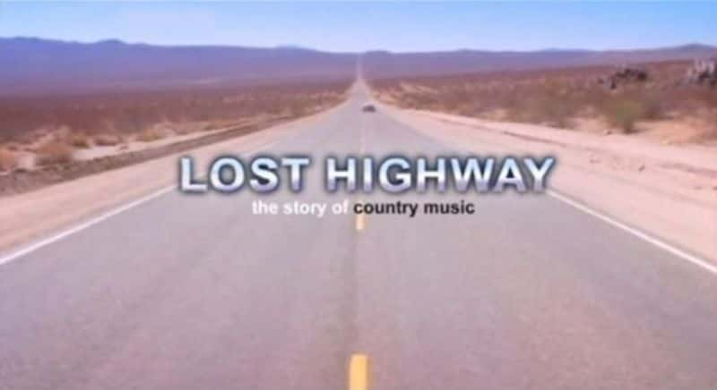 ¼Ƭʧĸٹ·ֵĹ Lost Highway: The Story of Country MusicĻ/Ļ