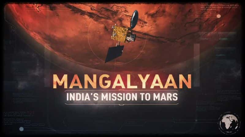 ¼ƬﰲӡȵĻ Mangalyaan: India's Mission to Mars1080P-Ļ/Ļ