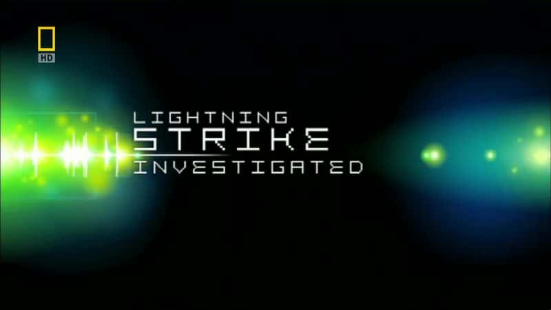 ¼Ƭ׻ Lightning Strike InvestigatedĻ/Ļ