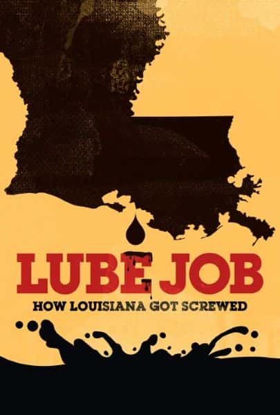 ¼Ƭ͹·˹θҵ Lube Job: How Louisiana Got Screwed1080Pȫ1-Ļ/Ļ