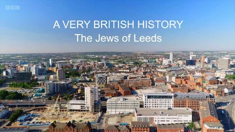 ¼Ƭȵ̫ The Jews of Leeds1080Pȫ1-Ļ/Ļ