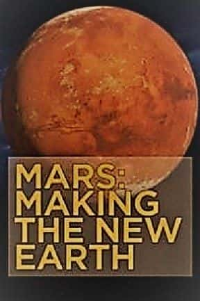 纪录片《火星：创造新地球 Mars: Making the New Earth》[无字][BT][DVD]资源下载