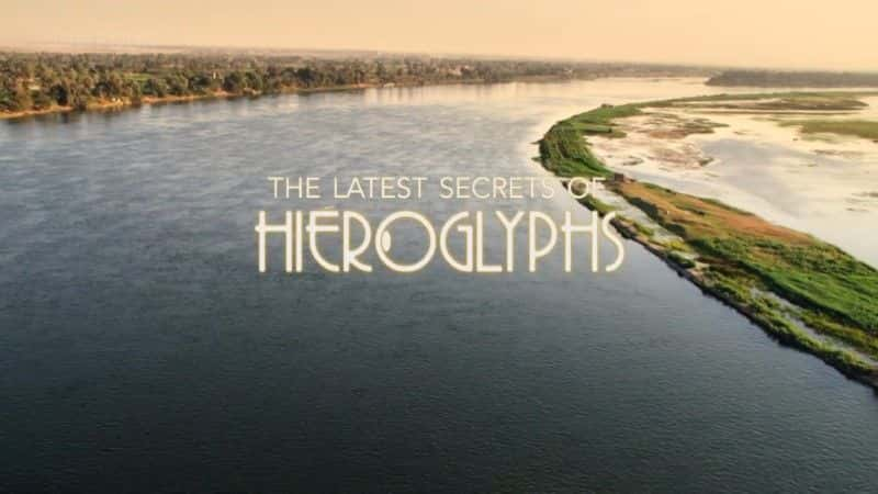 ¼Ƭֵ The Latest Secrets of Hieroglyphs1080P-Ļ/Ļ