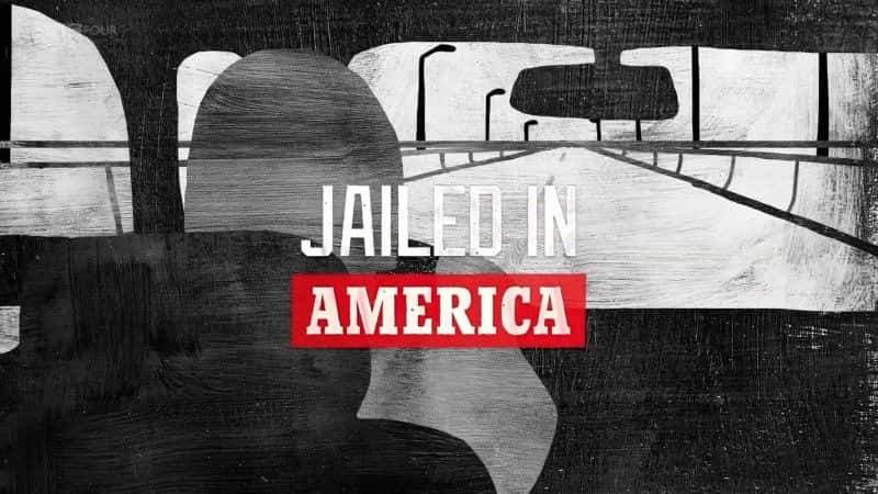 ¼Ƭ Jailed in Americaȫ1-Ļ/Ļ