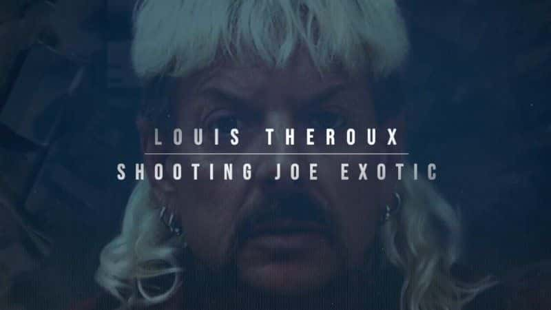 ¼Ƭ·˹˹ɱ Louis Theroux: Shooting Joe Exotic1080Pȫ1-Ļ/Ļ