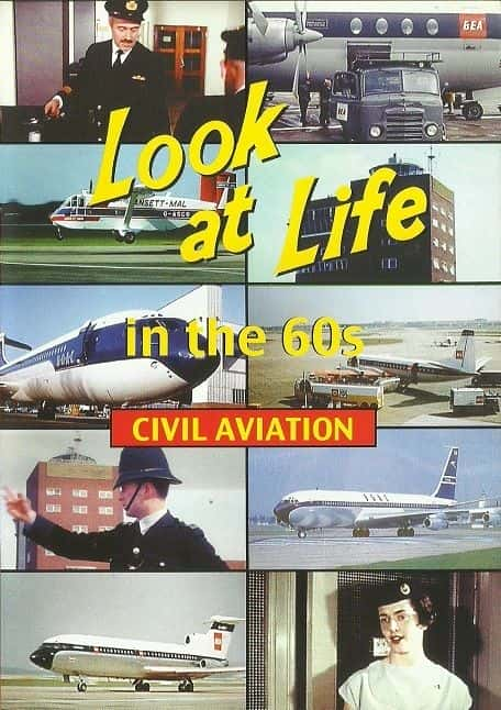 ¼Ƭ60 Look at Life: Civil Aviation in the 60sĻ/Ļ