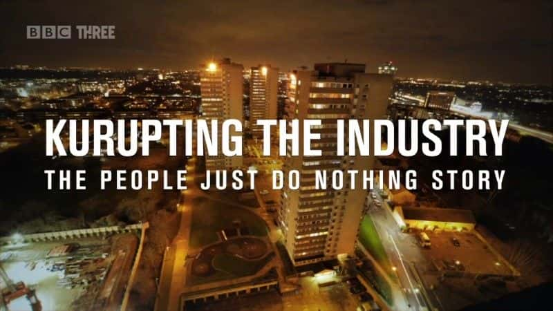 ¼Ƭ߸ҵ Kurupting the Industry1080Pȫ1-Ļ/Ļ