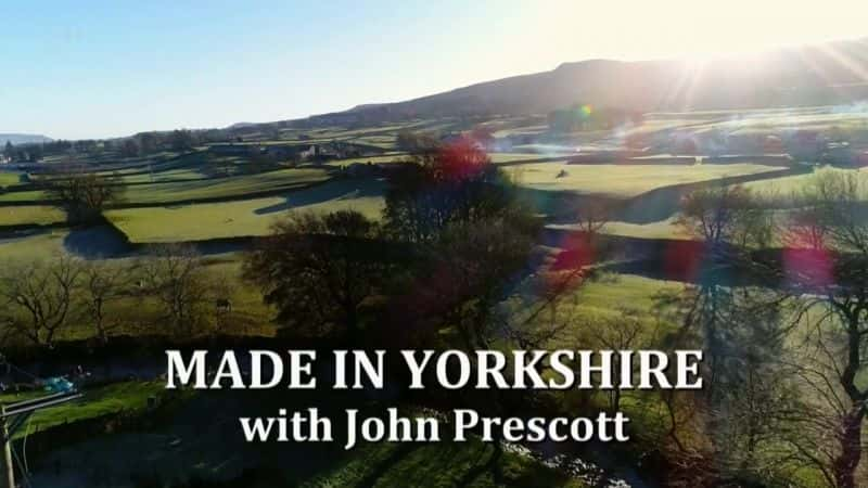 纪录片《约克郡制造：系列 1 Made in Yorkshire: Series 1》[无字][BT][1080P]资源下载