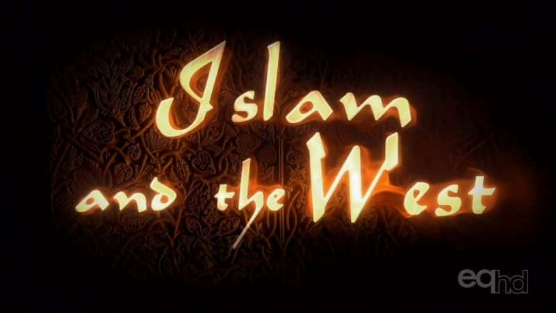 纪录片《伊斯兰教与西方 Islam and the West》[无字] [BT][DVD画质]资源下载