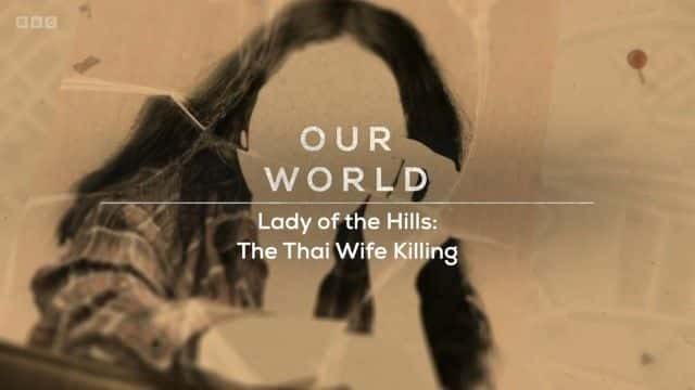 ¼ƬɽŮʿ̩ӱɱ Lady of the Hills: The Thai Wife Killing1080P-Ļ/Ļ