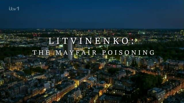 ¼Ƭάƣ÷ƶж Litvinenko: The Mayfair Poisoning1080Pȫ1-Ļ/Ļ