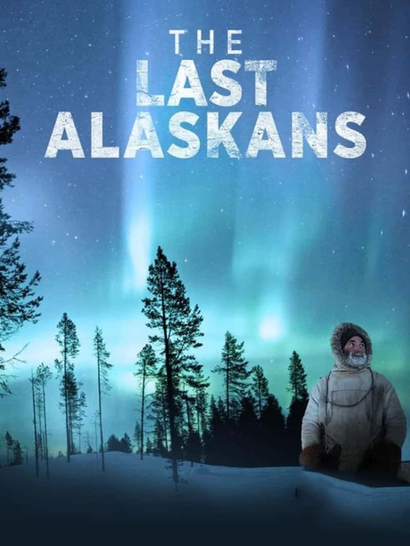 ̽Ƶİ˹ The Last Alaskans 2018-Ѹ