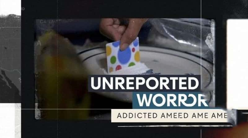 CH4¼Ƭδ -  Unreported World - Addicted America 2022-Ѹ