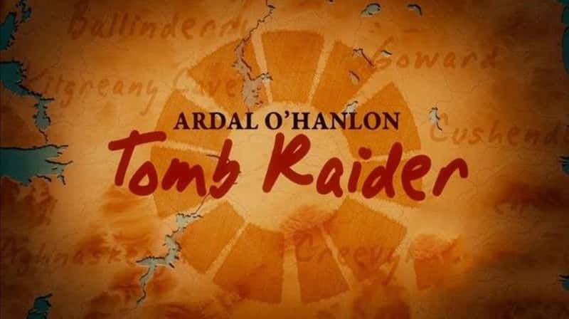 BBC¼Ƭº¡ĹӰ Ardal O'Hanlon: Tomb Raider 2022-Ѹ