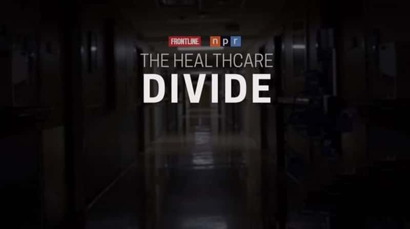 PBS¼ƬҽƱ蹵 The Healthcare Divide 2021-Ѹ