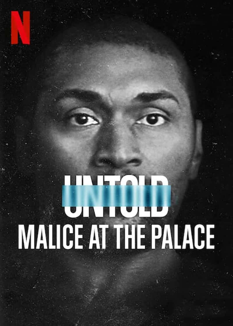 Netflix¼Ƭ̳ʷ±ɽŹ¼ Untold: Malice at the Palace 2021-Ѹ