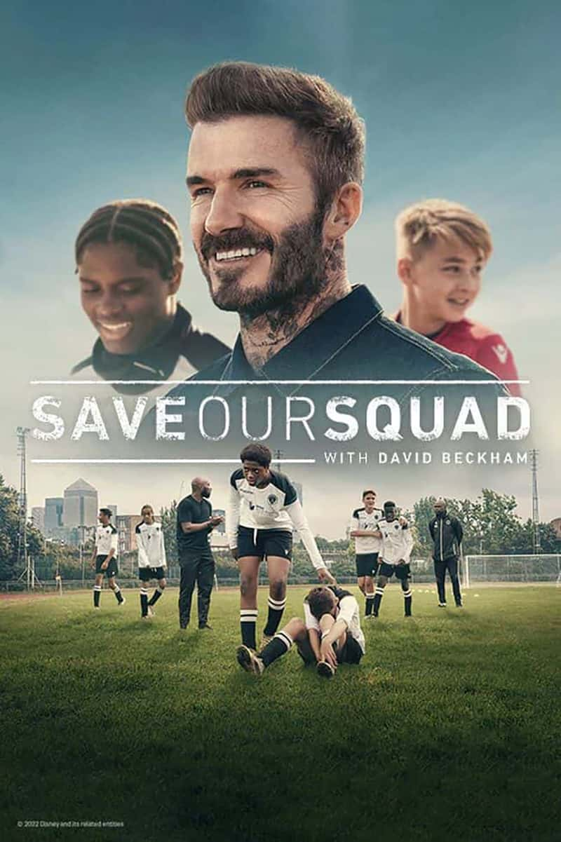 Ӣ¼Ƭ˺ķǵ Save Our Squad with David Beckham 2022-Ѹ