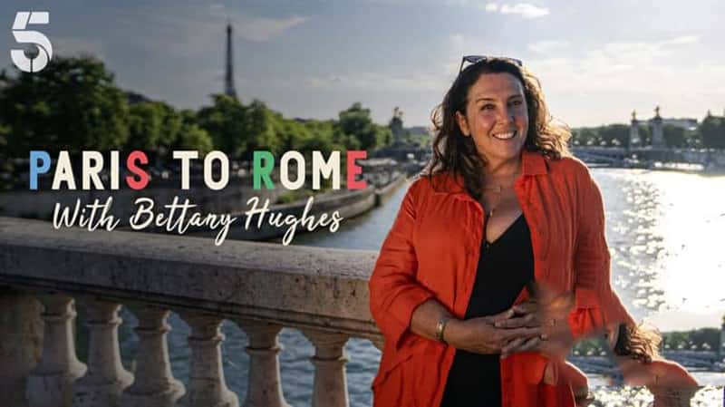 Ch5¼Ƭ뱴-˹һӰ赽 From Paris to Rome with Bettany Hughes 2022-Ѹ