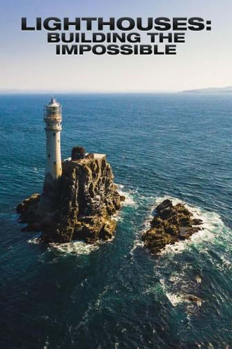 CH5¼Ƭ첻ϵ Lighthouses: Building the Impossible 2021-Ѹ