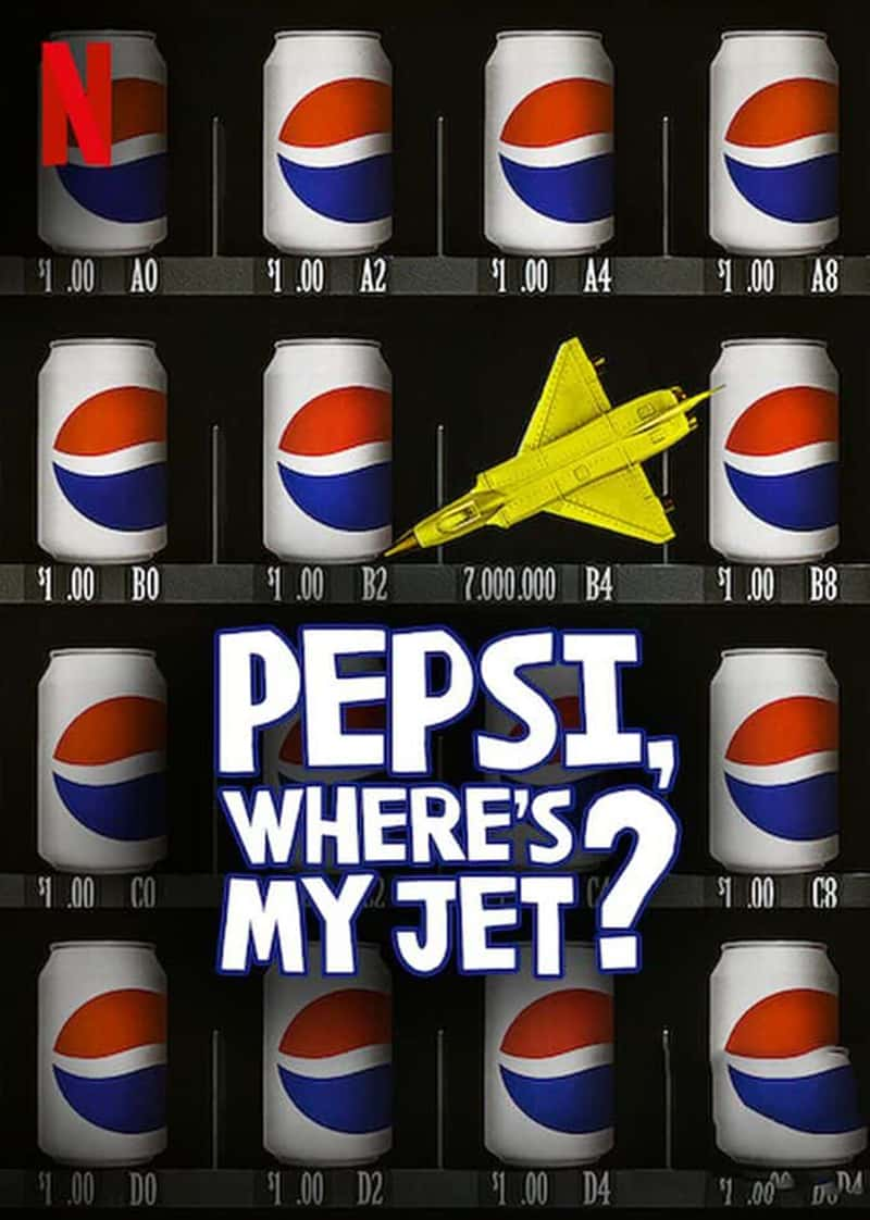 Netflix¼Ƭ¿֣˵õսأ Pepsi, Where's My Jet? 2022-Ѹ