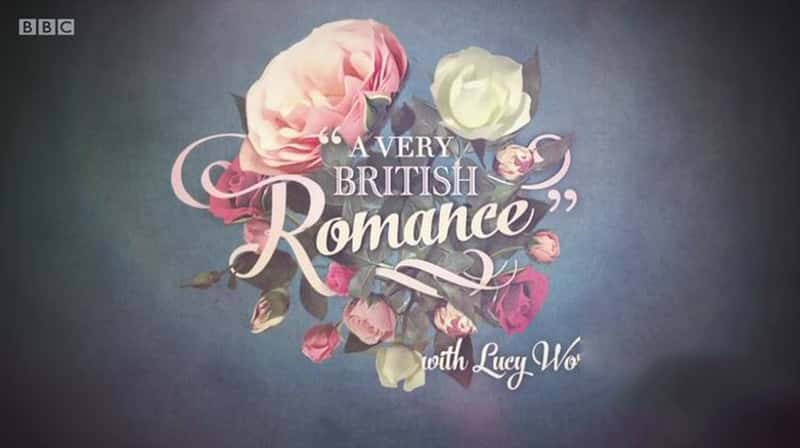 BBC¼ƬӢʷ A Very British Romance With Lucy Worsley 2015-Ѹ