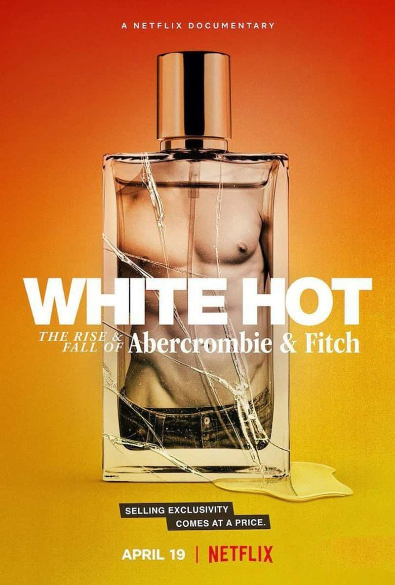 Netflix¼ƬסȣA&amp;F White Hot: The Rise &amp; Fall of Abercrombie &amp; Fitch 2022-Ѹ