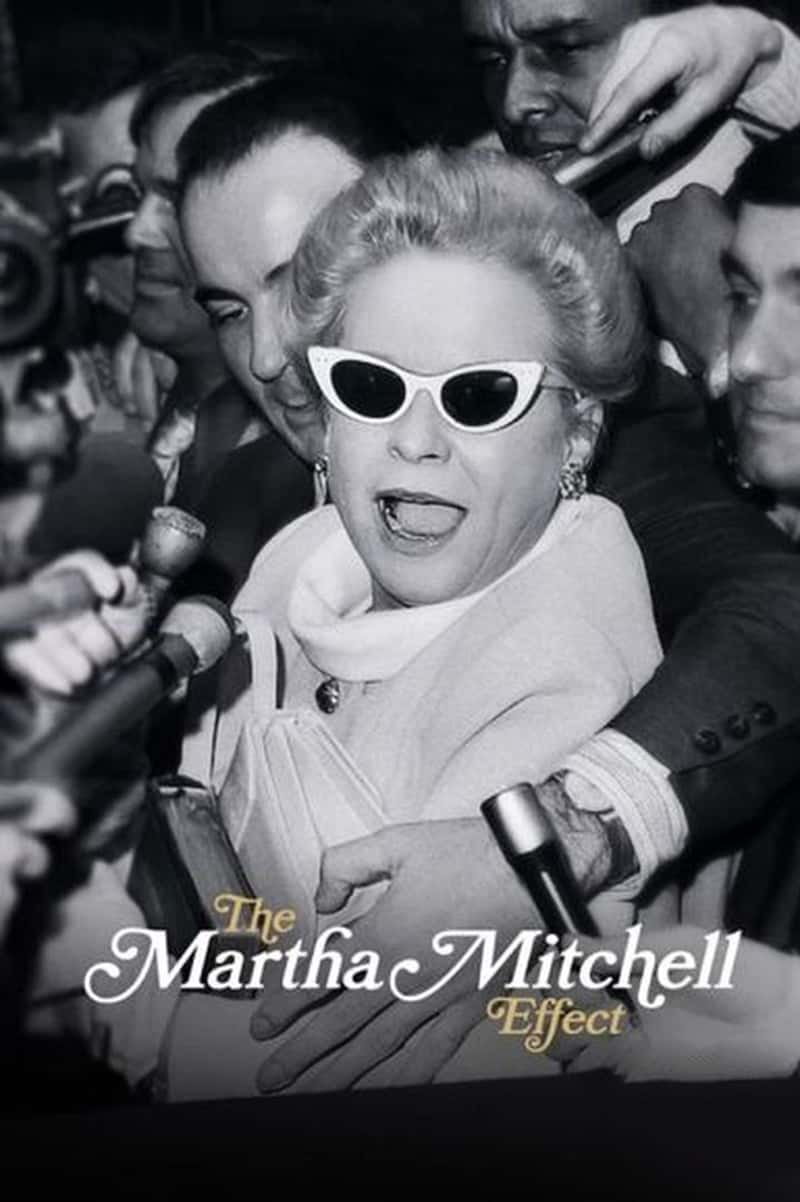 Netflix¼ƬɯжЧӦ The Martha Mitchell Effect 2022-Ѹ