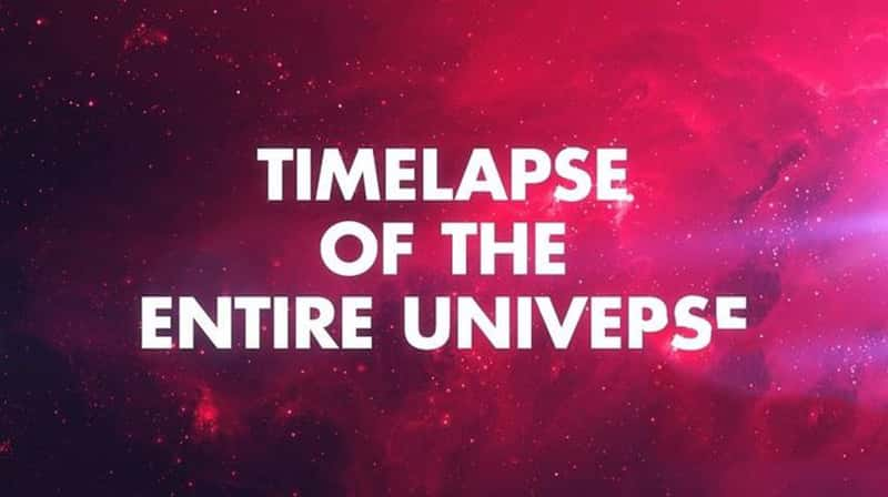 BBC¼Ƭʷ Timelapse of the Entire Universe 2018-Ѹ