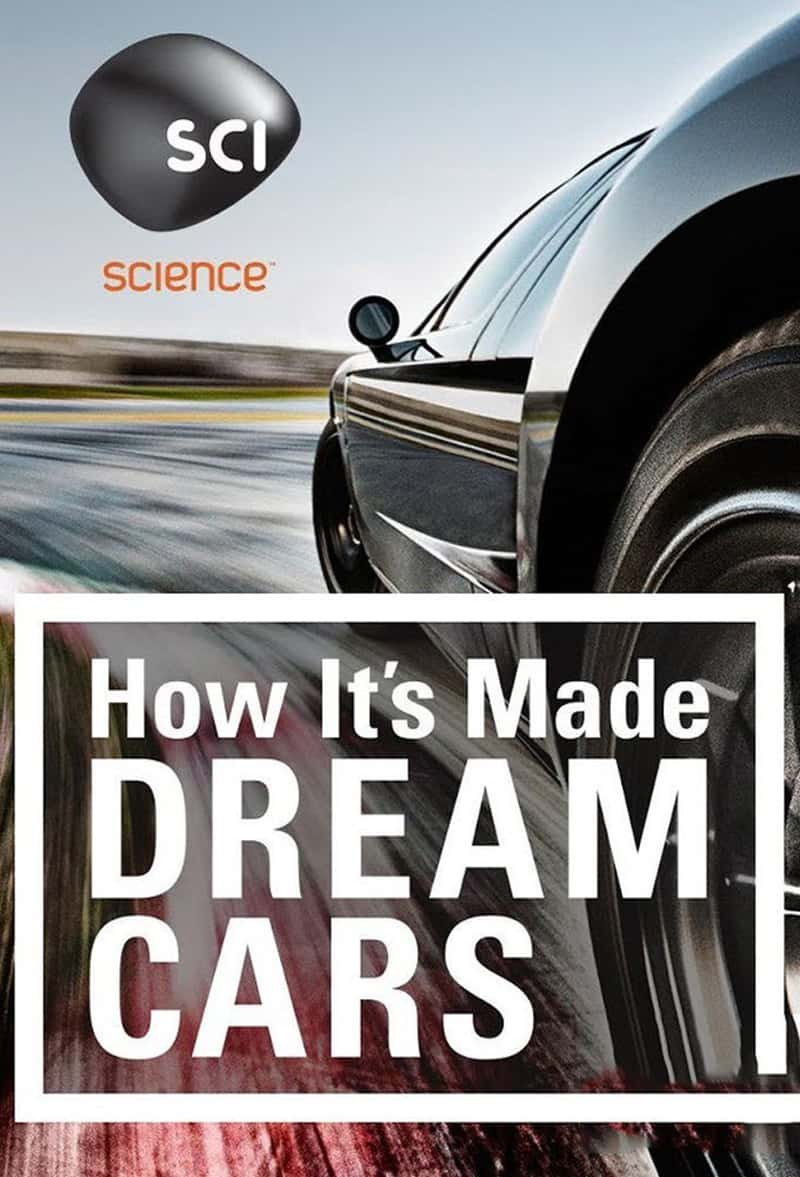 ̽Ƶԭλ How It's Made: Dream Cars-Ѹ