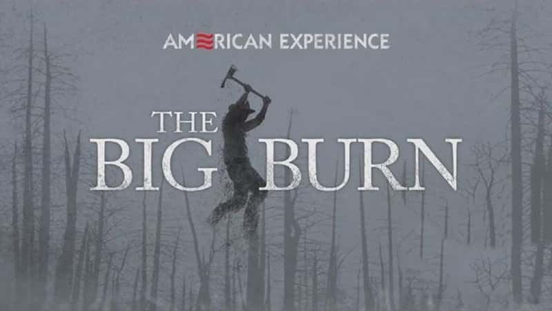 PBS¼Ƭ̣1910 American Experience:The Big Burn 2014-Ѹ