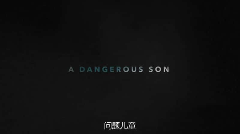 HBO¼ƬΣյĺ-ͯ A Dangerous Son 2018-Ѹ