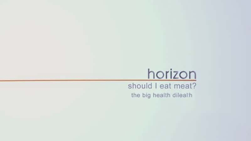 BBC¼Ƭƽϵ ʳ:޴Ľ Horizon Should I Eat Meat:The Big Health Dilemma-Ѹ