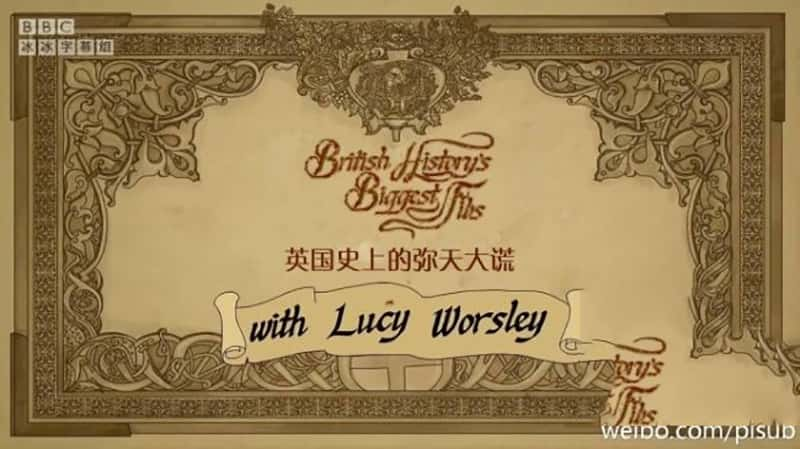 BBC¼ƬӢʷϵ British History's Biggest Fibs With Lucy Worsley 2017-Ѹ