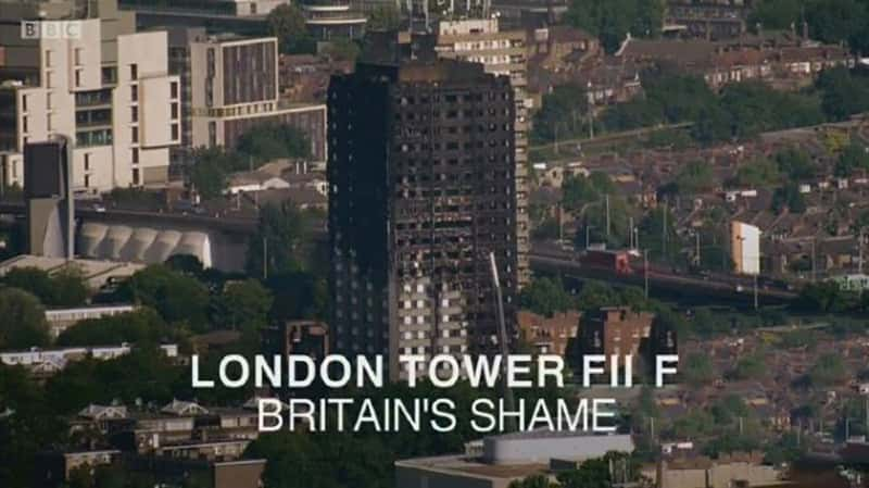 BBC¼Ƭ׶شӢĳ London Tower Fire Britain's Shame 2017-Ѹ