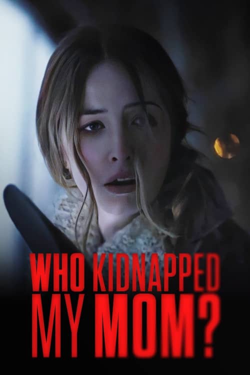 《谁绑架了我妈妈？/Who Kidnapped My Mom?》（2022） - 4K/1080P/720高清蓝光下载