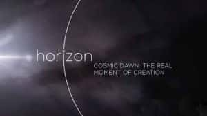 BBC宇宙诞生纪录片《寰宇初曦之创世纪的真正时刻 Cosmic Dawn: The Real Moment of Creation》全1集 标清纪录片资源-高清标清1080P720P360P迅雷BT网盘下载