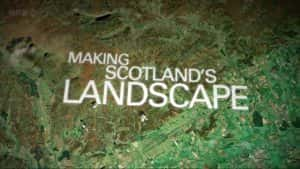 BBC地理纪录片《苏格兰地貌的形成 Making Scotlands Landscape》全5集 720P/1080i高清纪录片资源-高清标清1080P720P360P迅雷BT网盘下载