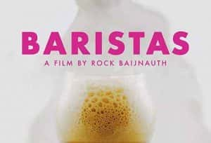 咖啡纪录片《咖啡师 Baristas》全1集 720P/1080i高清纪录片资源-高清标清1080P720P360P迅雷BT网盘下载