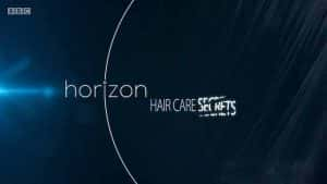 BBC美发纪录片《头发护理的秘密 Hair Care Secrets》全1集 720P/1080i高清纪录片资源-高清标清1080P720P360P迅雷BT网盘下载