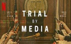 Netflix舆论监督纪录片《媒体审判 Trial by Media》第1季 720P/1080i高清纪录片资源-高清标清1080P720P360P迅雷BT网盘下载