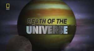 国家地理宇宙探索纪录片《宇宙之死 Death Of The Universe》全1集 720P/1080i纪录片资源-高清标清1080P720P360P迅雷BT网盘下载