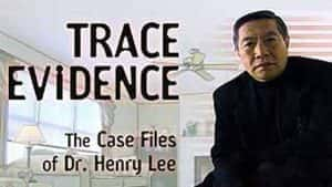 美国律政纪录片《李昌钰博士之蛛丝马迹 Trace Evidence: The Case Files of Dr.Henry Lee》全9集 标清纪录片资源-高清标清1080P720P360P迅雷BT网盘下载