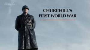 BBC历史纪录片《丘吉尔的一战 Churchill’s First World War》全1集 720P/1080i高清纪录片资源-高清标清1080P720P360P迅雷BT网盘下载