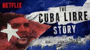 Netflix古巴历史纪录片《古巴自由故事 The Cuba Libre Story》全8集 720P/1080i高清纪录片资源-高清标清1080P720P360P迅雷BT网盘下载