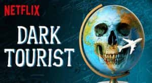 NetFlix恐怖旅游景点纪录片《黑暗系游客 Dark Tourist》第1季 720P/1080i高清纪录片资源-高清标清1080P720P360P迅雷BT网盘下载