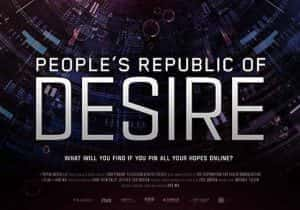 互联网直播纪录片《虚你人生 People&amp;#8217;s Republic of Desire》全1集 720P/1080i高清纪录片资源-高清标清1080P720P360P迅雷BT网盘下载