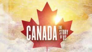 历史纪录片《加拿大：我们的故事 Canadian The Story of Us》全10集 720P/1080i高清纪录片资源-高清标清1080P720P360P迅雷BT网盘下载