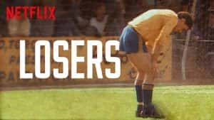 Netflix体育纪录片《铩羽 败局启示录 Losers》全8集 720P/1080i高清纪录片资源-高清标清1080P720P360P迅雷BT网盘下载